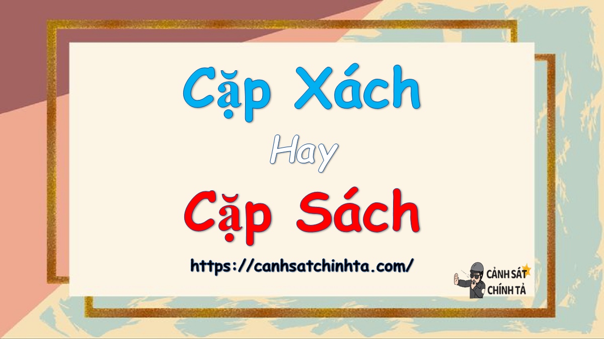 cặp xách hay cặp sách