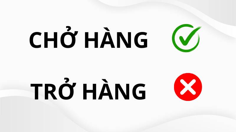 Chở hàng hay trở hàng