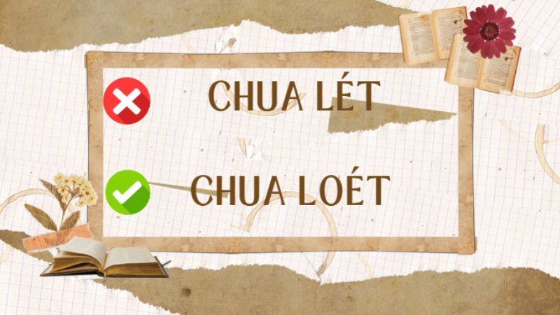 chua lét hay chua loét