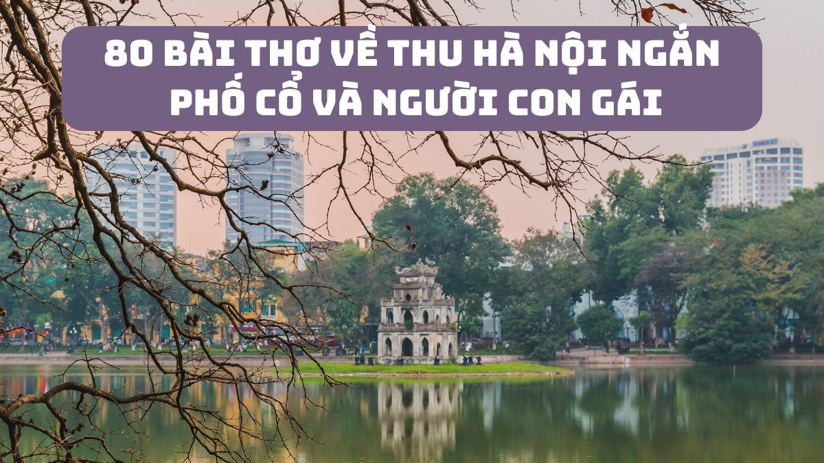 Chùm thơ về Hà Nội các mùa và người con gái đất kinh kỳ