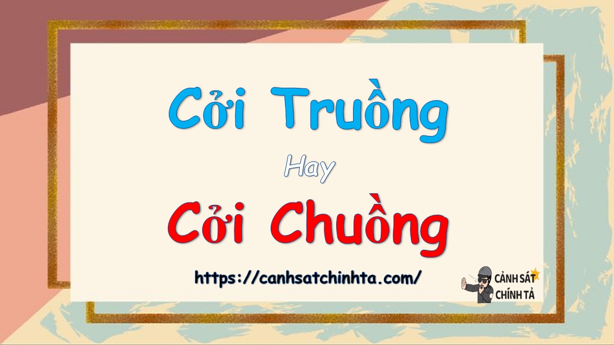 cởi truồng hay cởi chuồng