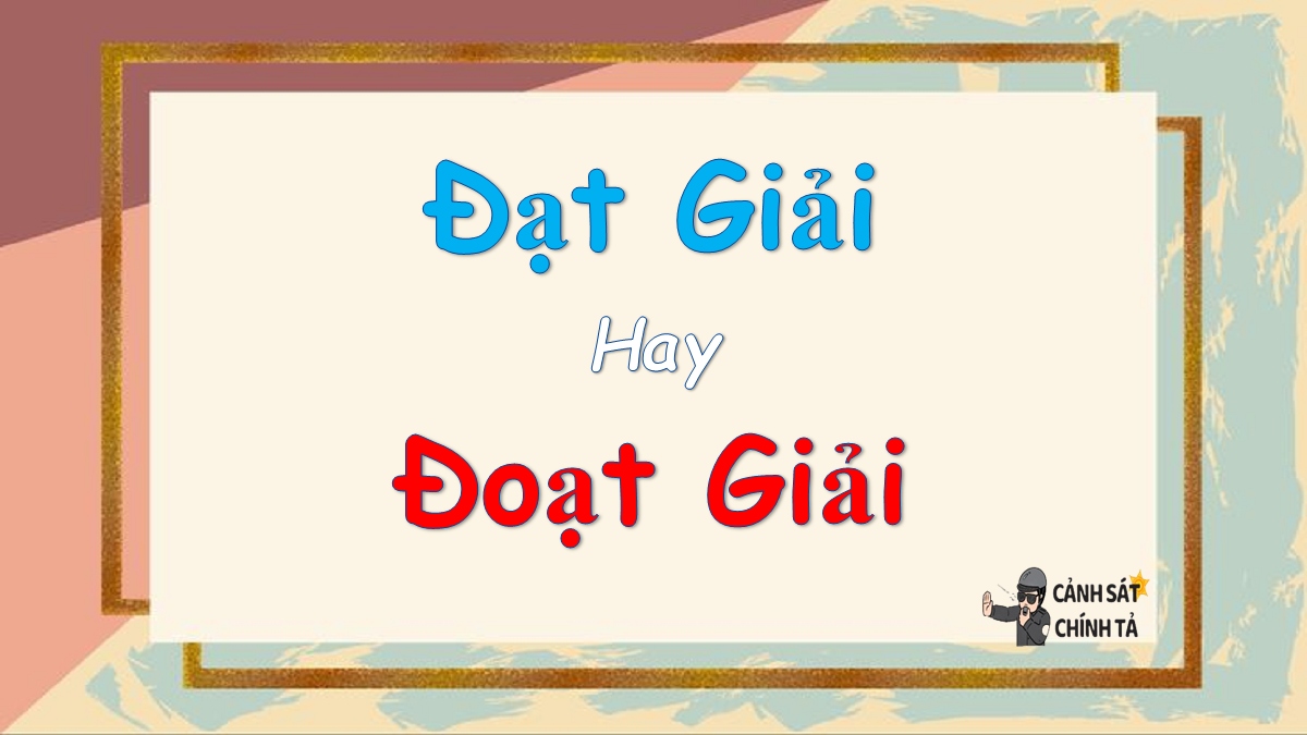 đạt giải hay đoạt giải