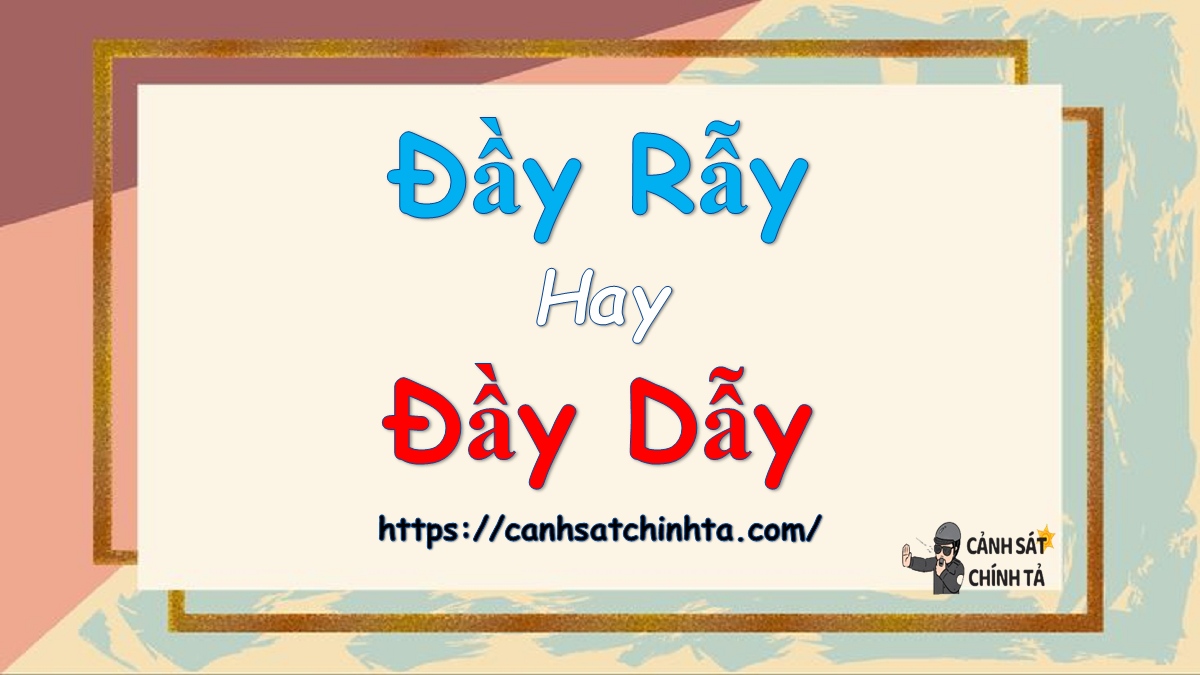 đầy rẫy hay đầy dẫy