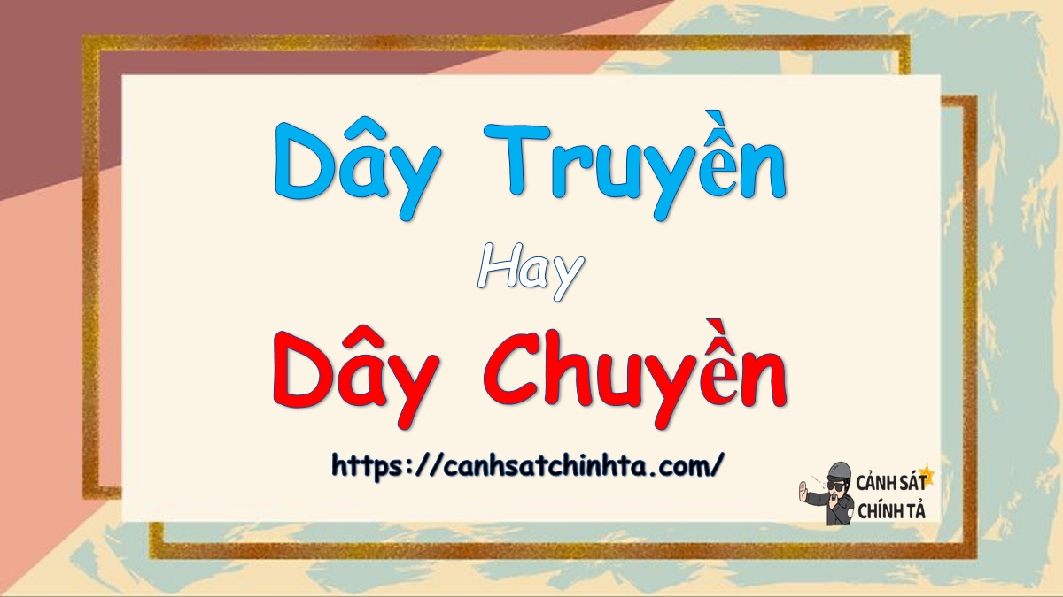 Dây truyền hay Dây chuyền