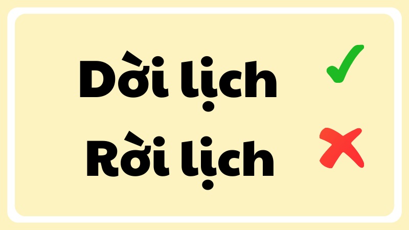 dời lịch hay rời lịch