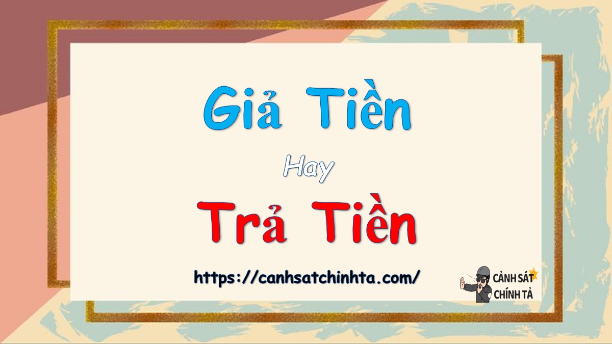 giả tiền hay trả tiền