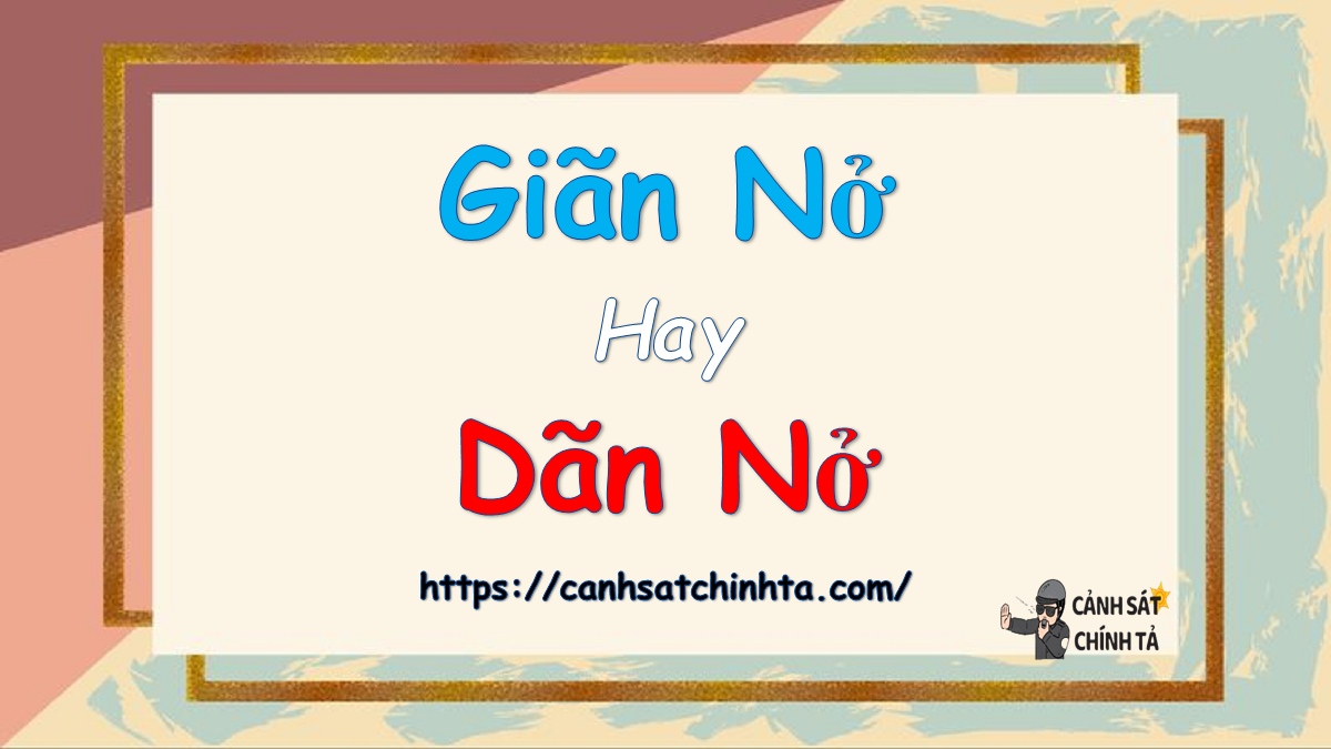 giãn nở hay dãn nở