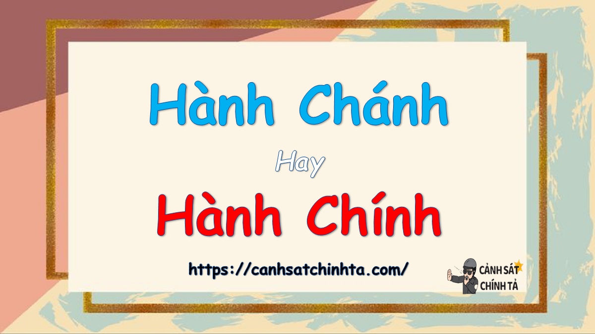 hành chánh hay hành chính