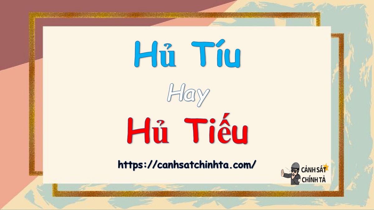 Hủ tíu hay hủ tiếu