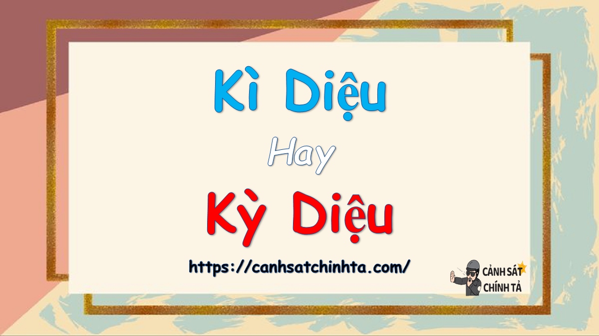 Kì diệu hay Kỳ diệu