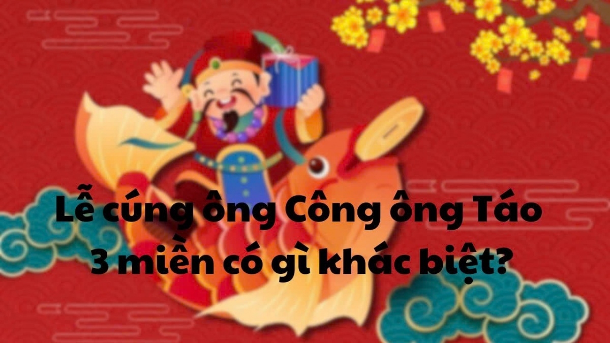 Lễ cúng ông Công ông Táo: Những khác biệt thú vị giữa Bắc - Trung - Nam