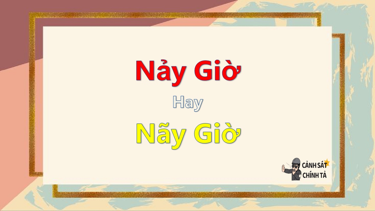 nảy giờ hay nãy giờ