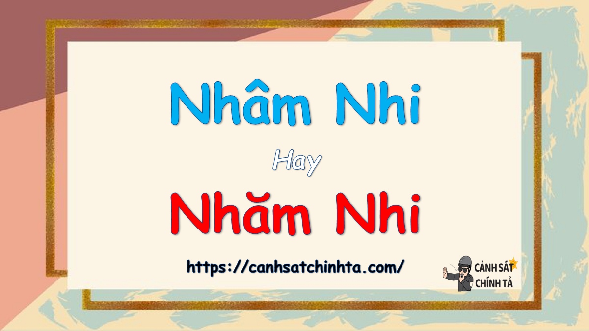 nhâm nhi hay nhăm nhi