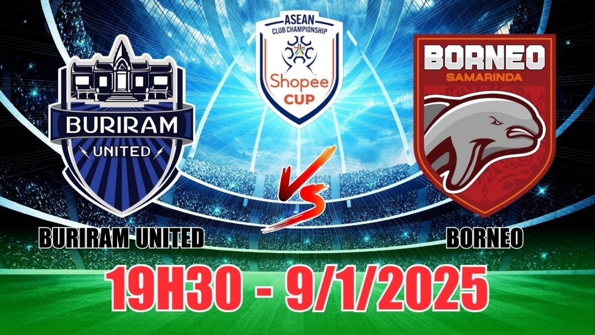 Nhận định Buriram United vs Borneo (19h30, 9/1) bóng đá ASEAN Club Championship 2025: Thế trận 1 chiều