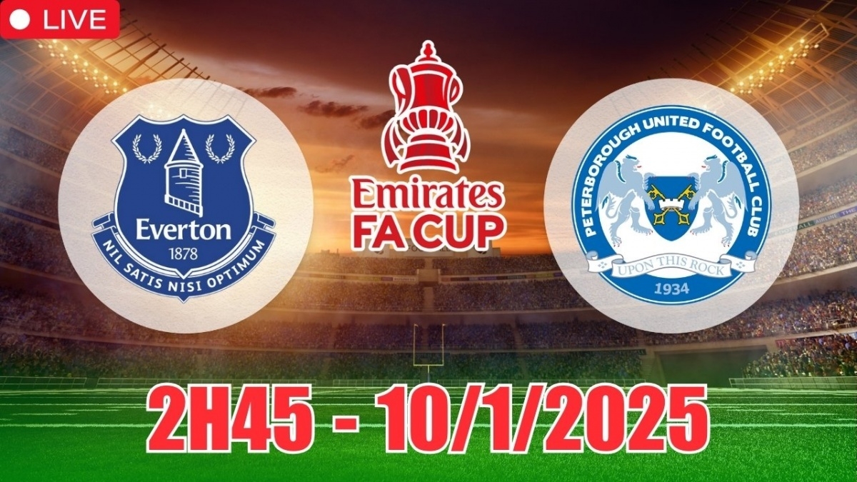 Nhận định Everton vs Peterborough United (2h45, 10/1) bóng đá FA Cup 2025: Chủ nhà áp đảo