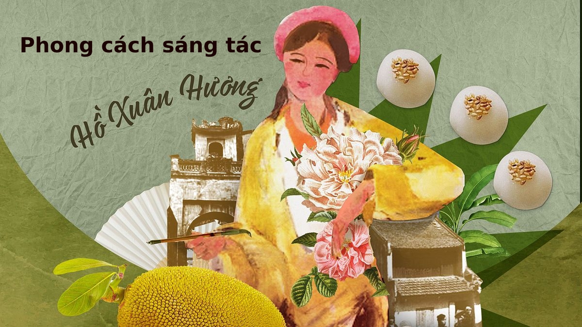 Phong cách sáng tác của Hồ Xuân Hương – Bà chúa Thơ Nôm