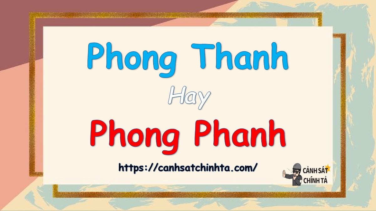 Phong thanh hay Phong phanh