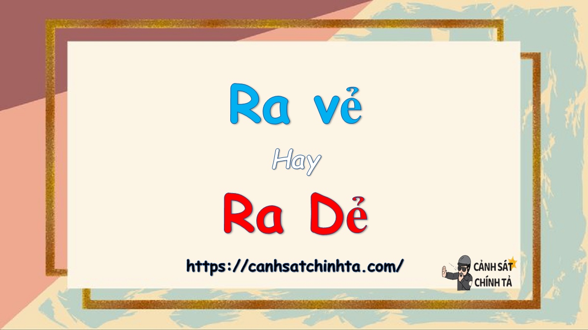 ra vẻ hay ra dẻ