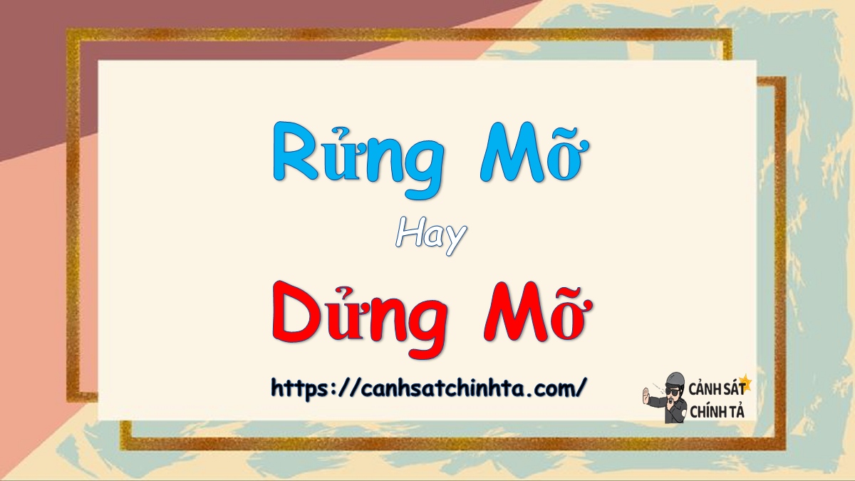 rửng mỡ hay dửng mỡ