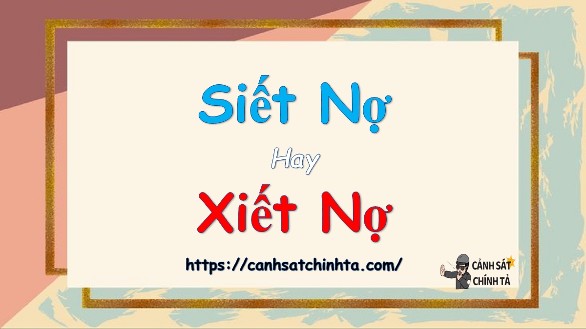 siết nợ hay xiết nợ