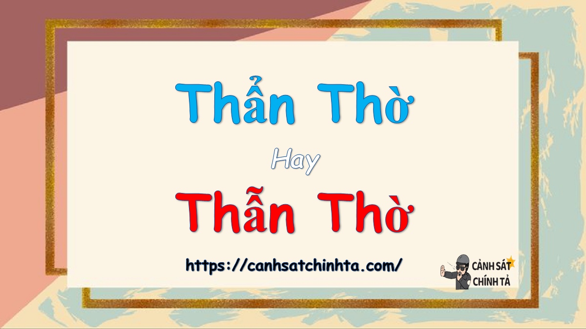 thẩn thờ hay thẫn thờ