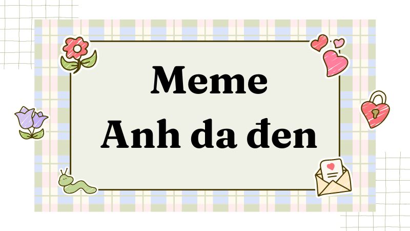 Tổng hợp bộ meme anh da đen đa dạng biểu cảm thú vị