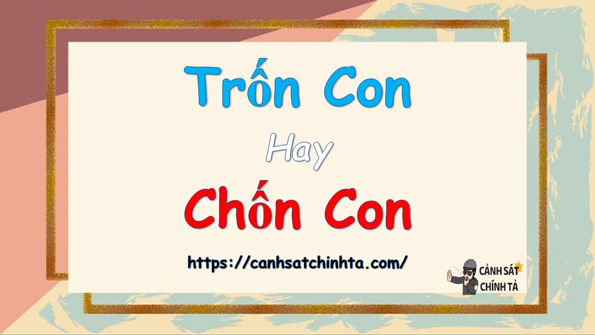 trốn con hay chốn con