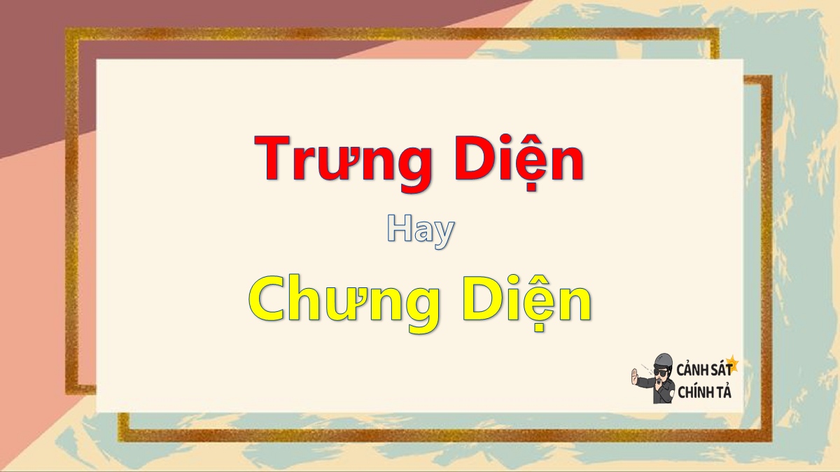 trưng diện hay chưng diện