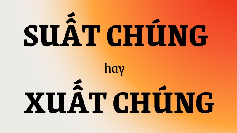 xuất chúng hay suất chúng