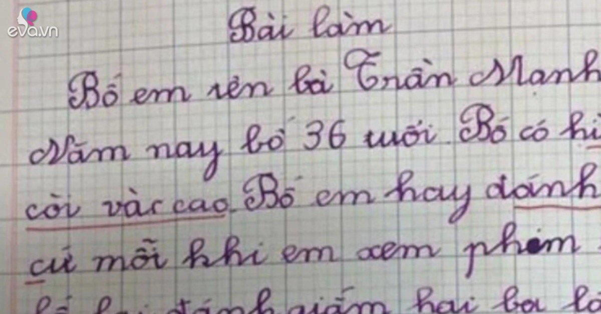 Viết văn tả bố, bé tiểu học khiến cô giáo đỏ mặt xấu hổ vì chi tiết “nhạy cảm”