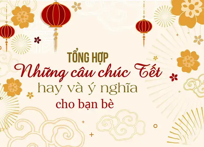 những câu nói hay chúc tết bạn bè