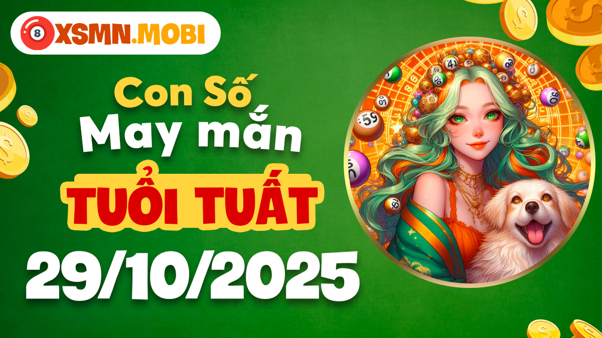 Con số nào sẽ phát huy sức mạnh bất ngờ cho tuổi Tuất ngày 29/10/2025?