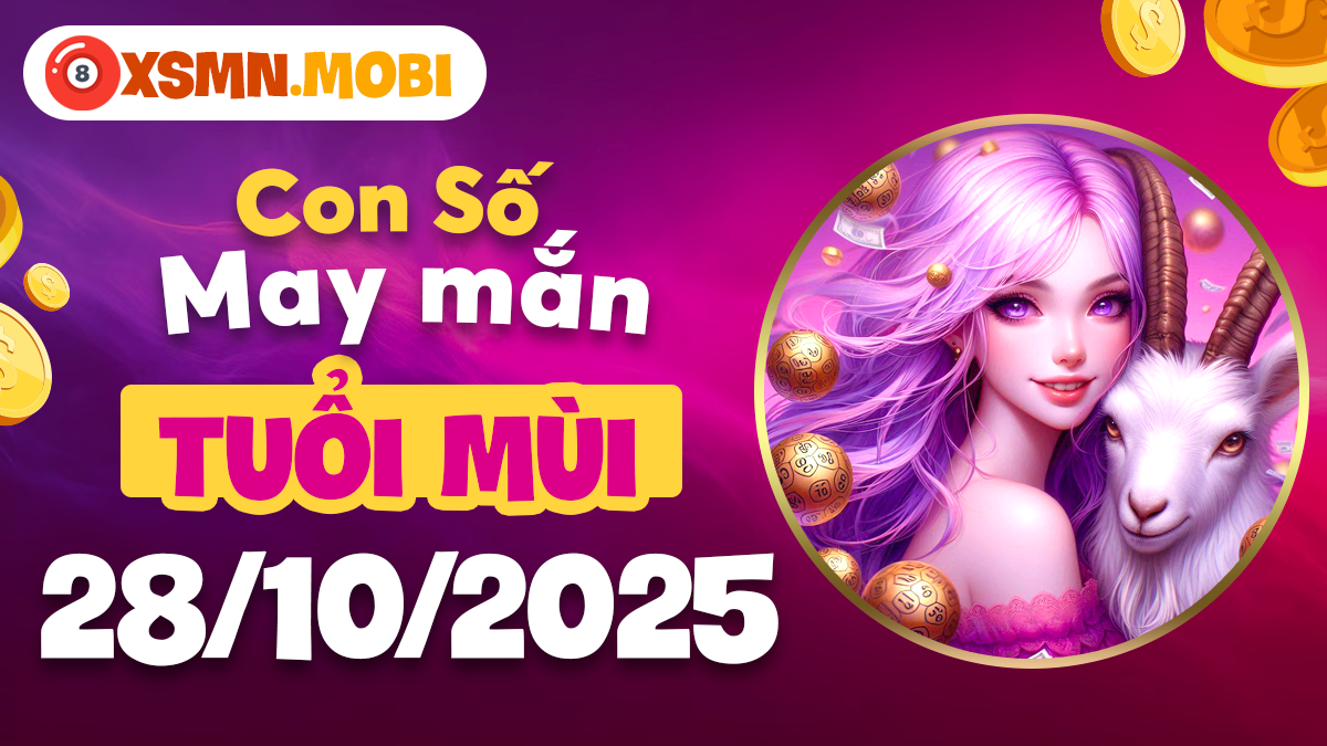 Tuổi Mùi hóa giải vận hạn, đón bình an ổn định nhờ con số may mắn