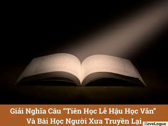 giải thích câu nói tiên học lễ hậu học văn