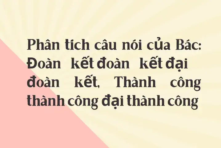 câu nói đoàn kết đoàn kết đại đoàn kết