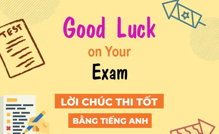 những câu nói chúc thi tốt bằng tiếng anh những câu nói chúc thi tốt bằng tiếng anh