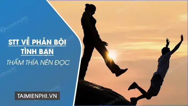câu nói về tình bạn phản bội