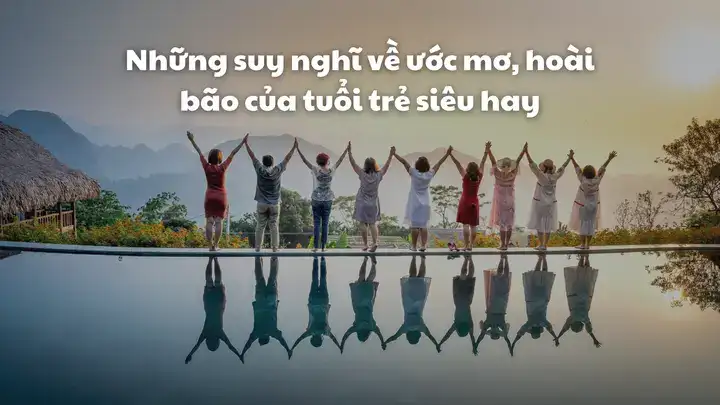 những câu nói hay về ước mơ hoài bão