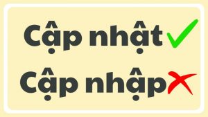 Cập nhật hay cập nhập là từ đúng chính tả