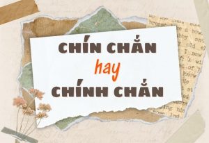 Chín chắn hay chính chắn