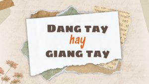 dang tay hay giang tay