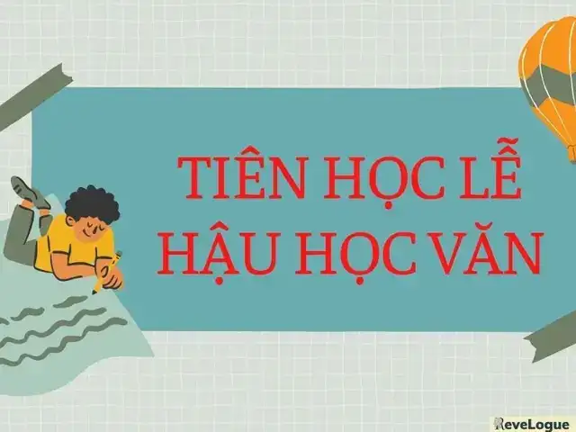 giải thích câu nói tiên học lễ hậu học văn