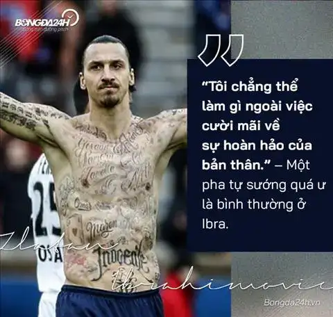 những câu nói bất hủ của ibrahimovic