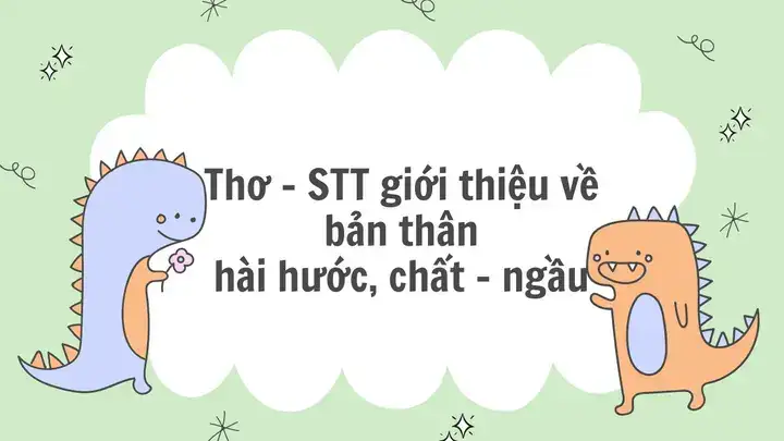 những câu nói giới thiệu về bản thân hài hước