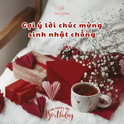 những câu nói hay chúc mừng sinh nhật chồng