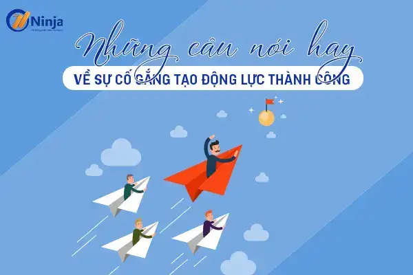 câu nói hay về sự cố gắng thành công