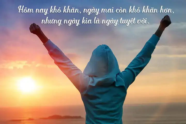 những câu nói khiến bạn phải cố gắng