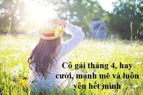 câu nói hay về cô gái tháng 4