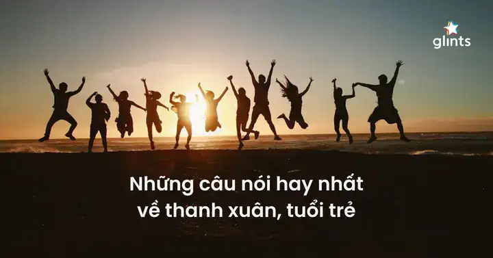những câu nói về thanh xuân cấp 3