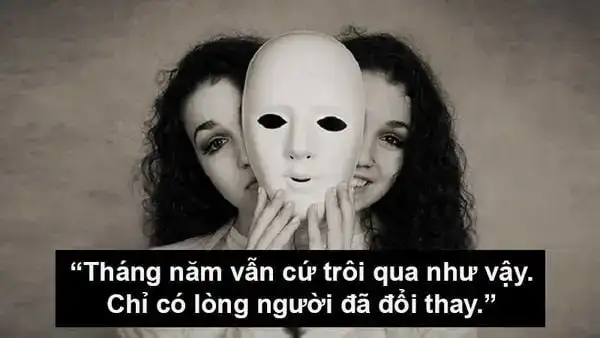 câu nói hay về lòng người thay đổi